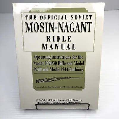 The Official Soviet Mosin-Nagant Rifle Manual 1891/30 Rifle & 1938 1944 Carbines • $54.73