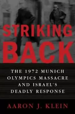 Striking Back: The 1972 Munich Olympics Massacre And Israel's Deadly R - GOOD • $4.39