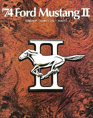 1974 Ford Mustang II Hardtop Ghia 2+2 Mach I Vintage Dealer Sales Brochure • $7.99