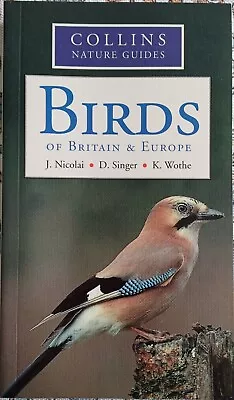 Birds Of Britain And Europe (Collins Nature Guides) By K. Wothe D. Singer • £0.99