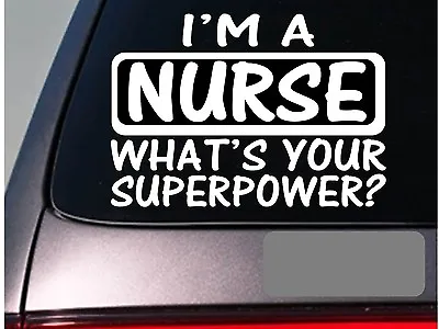 I'm A Nurse Nursing Sticker Decal *E128* Shoes Scrubs • $3.39