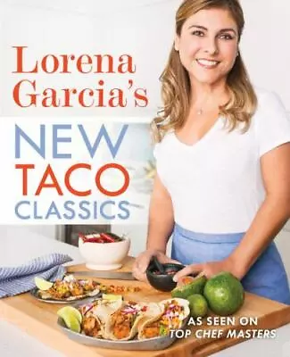 Lorena Garcia's New Taco Classics • $14.99