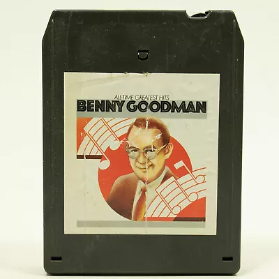 Benny Goodman All-Time Greatest Hits 8 Track Tape • $6.95