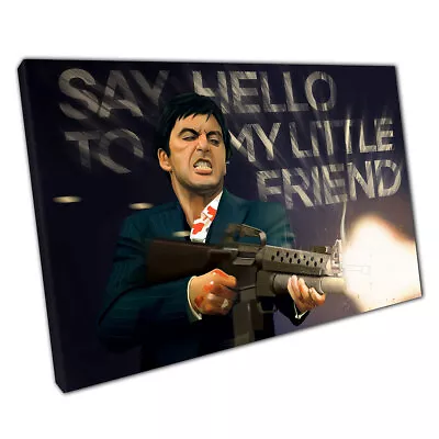 Scarface Tony Montana Say Hello To My Little Friend Canvas Wall Art Print Canvas • £14.02