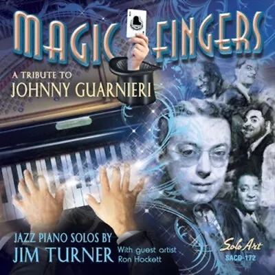 Jim Turner - Magic Fingers - A Tribute To Johnny Guarnieri [New CD] • $20.32