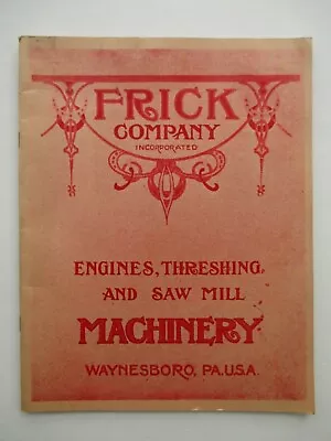 Frick Company Waynesboro PA Engines Threshing Saw Mill Machinery Catalog Reprint • $59.99