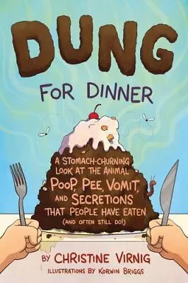 Dung For Dinner: A Stomach-Churning Look At The Animal Poop ...  (Hardcover) • $2.44