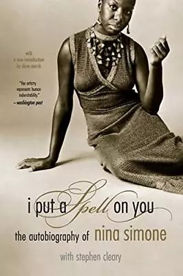 I Put A Spell On You: The Autobiograph... Simone Nina • $7.99