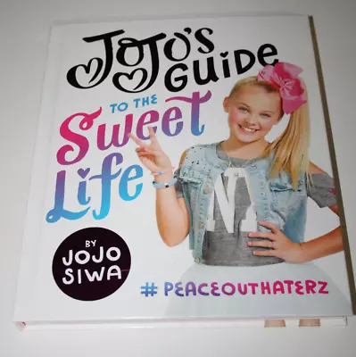 $13.50 • Buy JoJo's Guide To The Sweet Life: #PeaceOutHaterz By JoJo Siwa Entertainment...
