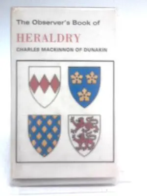 The Observer's Book Of Heraldry (Charles Mackinnon - 1975) (ID:90850) • £9.22