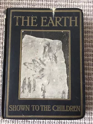 £12 • Buy The Earth Shown To The Children By Ellison Hawks. Early 20th Century Hardback.
