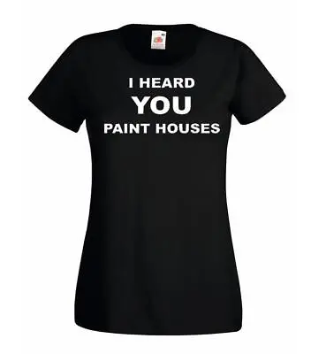 Ladies I Heard You Paint Houses To Kill A Man Mob Quote T-Shirt • £12.95