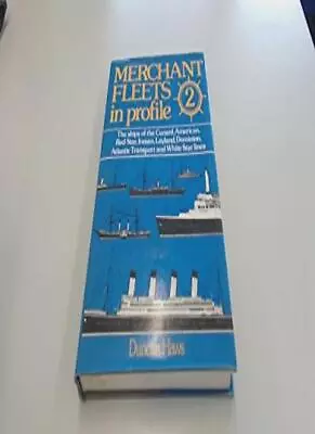 Merchant Fleets In Profile - Vol 2: Ships Of The Cunard America • £4.66