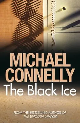 The Black Ice By  Michael Connelly. 9781409116868 • £3.50