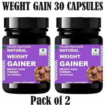 Herbal Weight Gain (30 Capsules) Fast Weight Gain Pills Muscle Gainer PACK OF 2 • $18.99