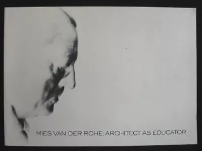 MIES VAN DER ROHE: ARCHITECT AS EDUCATOR By Kevin P. Harrington & Rolf Achilles • $63.95