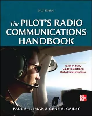 Pilot's Radio Communications Handbook Sixth Edition.by Illman Gailey New<| • £40.09