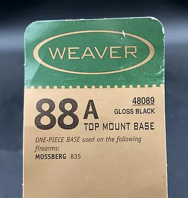 Weaver No 88A Top Mount Base Gloss 48089 For Mossberg 835 • $5.50