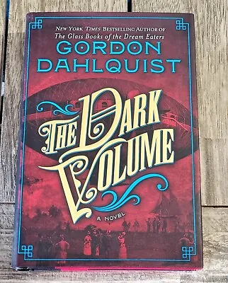 The Dark Volume By Gordon Dahlquist (2009 Hardcover) • $15