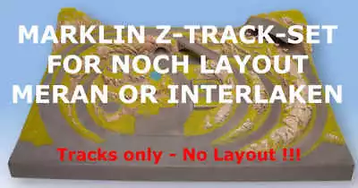 Marklin Z Track-Set Manual For NOCH Z Scale Layout Meran 87000/Interlaken 87005 • $359.99