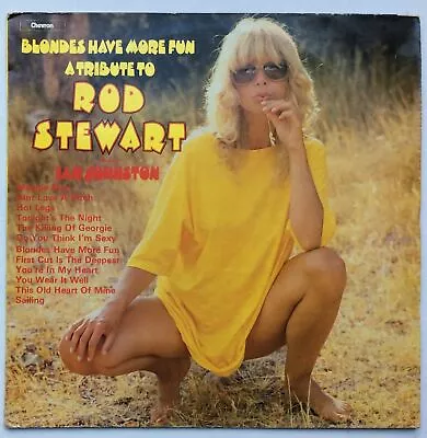 Ian Johnston Blondes Have More Fun A Tribute To Rod Stewart UK LP • £2.99