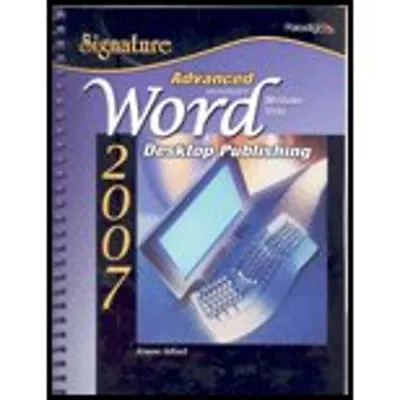 Advanced Microsoft Word 2007 : Desktop Publishing Windows Vista • $13.18