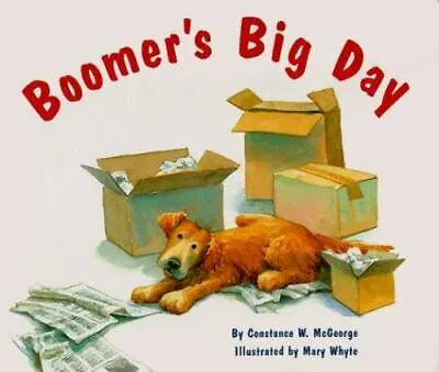 Boomer's Big Day - Hardcover Mary Whyte 9780811805261 • $4.34