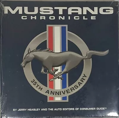 Mustang Chronicle 35th Anniversary By Jerry Heasley And Consumer Guide Editors • $3.95