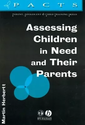 Assessing Children In Need And Thei... Herbert Martin • £3.28