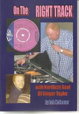 £9.99 • Buy ON THE RIGHT TRACK With Northern Soul DJ Ginger Taylor BOOK  - Rare Soul Scene