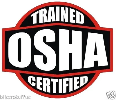 $1.48 • Buy Trained Certified Osha Helmet Sticker / Hard Hat Sticker