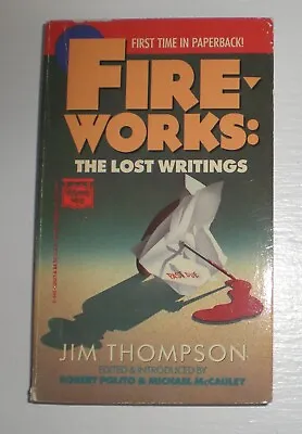 $2.61 • Buy Fireworks: The Lost Writings By Jim Thompson - Mystery Paperback Book
