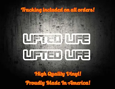 LIfted Life (2) 9  Vinyl Decal Sticker Off Road 4x4 Mud  • $7.99