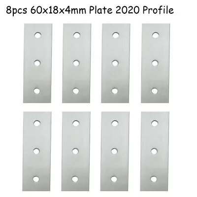 Aluminum T-slot Connector 2020 Profile 3 Hole Joint Flat 60x18x4mm Plate 8pcs • $13.58