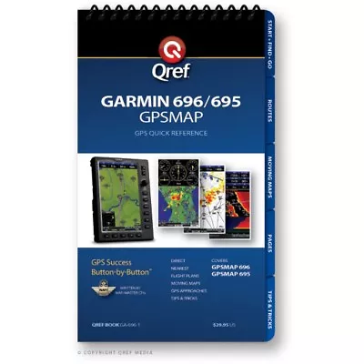  Garmin GPSMAP 696/695 Qref Book QREF-GA-696-1 • $29.95