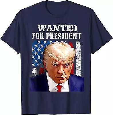 Donald Trump Mug Shot Wanted For U.S. President 2024 Unisex T-Shirt • $19.99