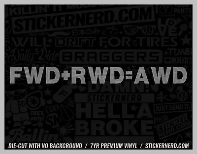 FWD + RWD = AWD Sticker - Vinyl Car Decals Funny Window Decal JDM KDM Stickers • $5