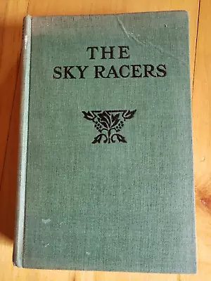 The Sky Racers 1940 By Mildred Wirt HC Books Inc. • $19.99