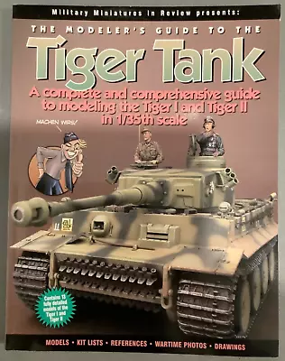 The Modeler's Guide To The Tiger Tank By Patrick A. Stansell Military Modeling • $209.99