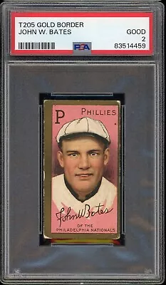 1911 T205 Gold Border Baseball John W. Bates PSA 2 • $75