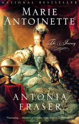 Marie Antoinette: The Journey - Paperback By Fraser Antonia - GOOD • $4.30