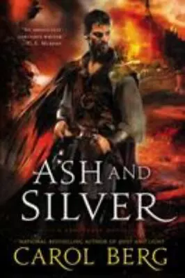 A Sanctuary Novel Ser.: Ash And Silver By Carol Berg (2015 Trade Paperback) • $11.93