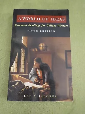 A World Of Ideas: Essential Reading For College Writers Compiled Lee A. Jacobus • $5