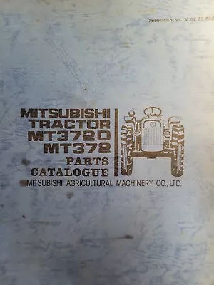 Mitsubishi MT372 MT372D Diesel 15 H.p KE70 4X4 2WD Tractor Parts Catalog Manual • $229.95