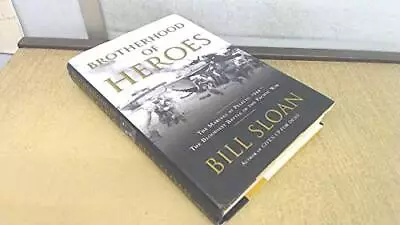 Brotherhood Of Heroes: The Marines At Peleliu 1944 -- The Bloodiest Battle ... • $5.08