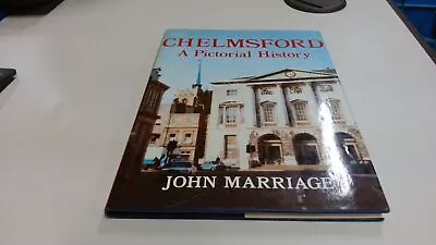 			Chelmsford: A Pictorial History Marriage John Phillimore And C		 • £6.28