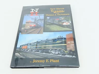 Morning Sun Books - New Haven Trackside With Thomas J. McNamara By Plant ©1998 • $59.95