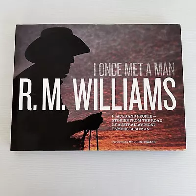 R.M. WILLIAMS I Once Met A Man HardCover With Dust Jacket Good Condition Outback • $24.25