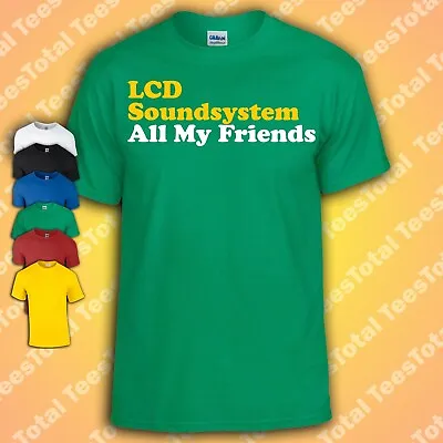 £16.99 • Buy LCD Soundsystem All My Friends T-Shirt | DFA Unofficial | New York James Murphy