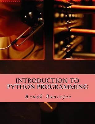 Introduction To Python Programming By Banerjee Arnab -Paperback • $36.72